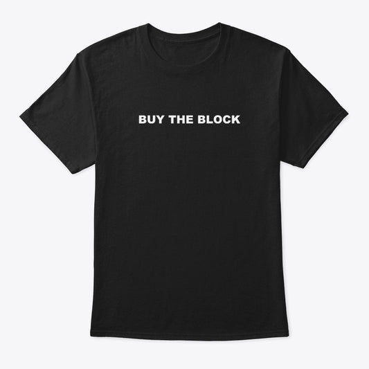 Buy the Block Official T-shirt by Tray Little